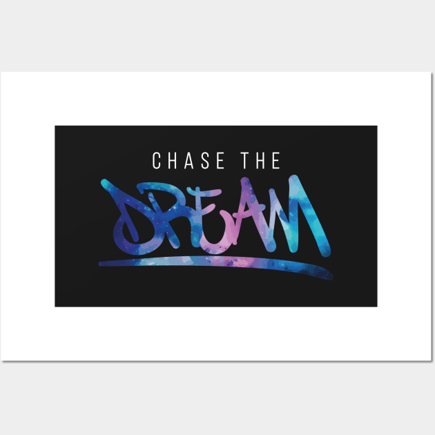 Chase The Dream Graffiti Quote Space Illustration Wall Art by udesign